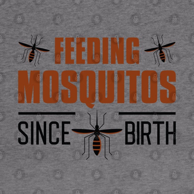 Feeding Mosquitos Since Birth by LuckyFoxDesigns